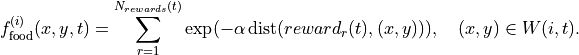 f_{\text{food}}^{(i)}(x,y,t) = \sum_{r=1}^{N_{rewards}(t)} \exp(-\alpha \operatorname{dist}(reward_r(t), (x,y))),\quad (x,y)\in W(i,t).